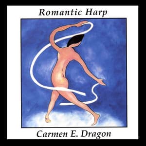 Romantic Harp - Carmen Dragon