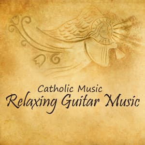 Catholic Music - Relaxing Guitar Music - Catholic Music Songs