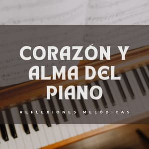 Corazón Y Alma Del Piano: Reflexiones Melódicas - Los jugadores del salón del piano