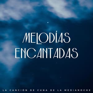 Melodías Encantadas: La Canción De Cuna De La Medianoche - Vibraciones lofi