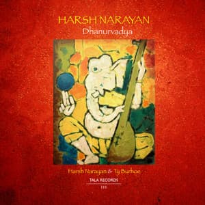 Harsh Narayan - Dhanurvadya - Ty Burhoe