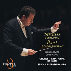Strauss: Don Quixote - Ibert: Le Chevalier errant - Amihai Grosz