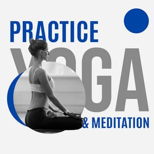 Practice Yoga & Meditation - Beautiful Yoga, Spirit Calmness, Awaken Mind and Body - System for Chakra