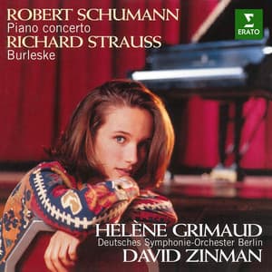 Schumann: Piano Concerto, Op. 54 - Strauss: Burleske - Hélène Grimaud