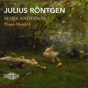 Röntgen: Piano Music Vol.4 - Julius Röntgen