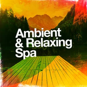 Ambient & Relaxing Spa - Ambient Meditation Music
