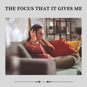 The Focus That It Gives Me - Exam Study