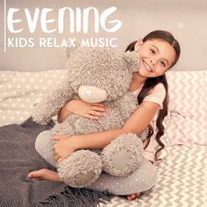 Evening Kids Relax Music: Bedtime Relaxation for Kids, Relaxing Bath Time, Baby Sleep Meditation - Mindfullness Kids