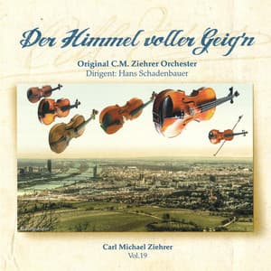Der Himmel voller Geig´n - Carl Michael Ziehrer