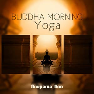 Buddha Morning Yoga: Peace Movement - Anupama Ann