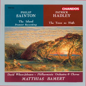 Sainton: The Island - Hadley: The Trees so High - Patrick Hadley