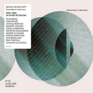 Somewhere in Between - Bugge Wesseltoft