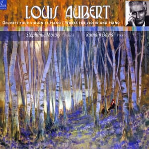 Louis Aubert : Complete Works for Violin & Piano - Louis Aubert