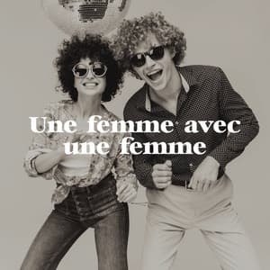 Une femme avec une femme - Tubes Top 40