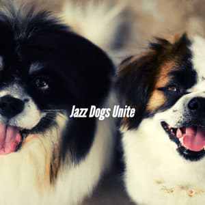 Jazz Dogs Unite - Dog Jazz Sounds