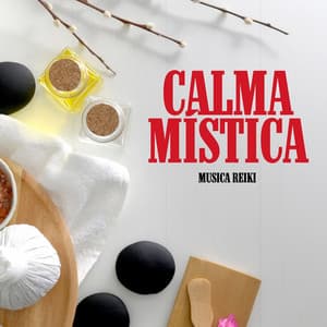 Calma Mística: Sonidos Terapéuticos Masaje - Musica Reiki