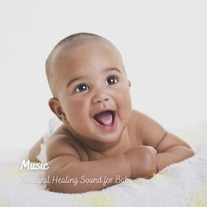 Music: Binaural Healing Sound for Baby - Baby Sleep Academy