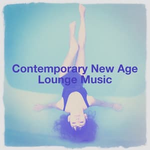 Contemporary New Age Lounge Music - Ambient Nature Sounds