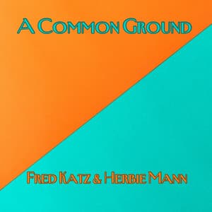 A Common Ground - Fred Katz
