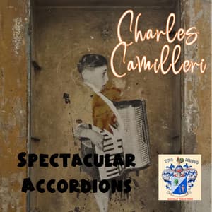 Spectacular Accordions - Charles Camilleri