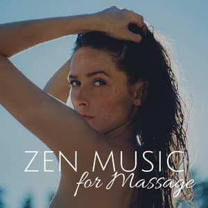 Zen Music for Massage: Tranquility & Total Relax - Memory Helper