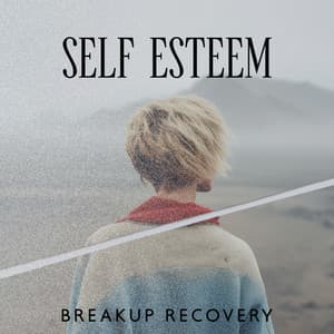 Self Esteem: Breakup Recovery - 7 Types Of Spirits