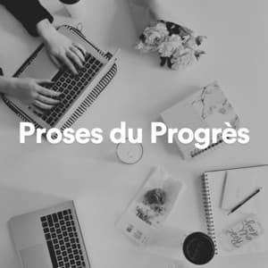 Proses du Progrès - Pensée Positive Académie