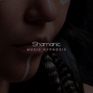 Shamanic Music Hypnosis: Shamanic Trance, Meditation for Lost Spirit - Meditation