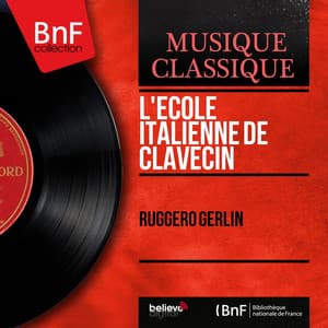 L'école italienne de clavecin - Ruggero Gerlin