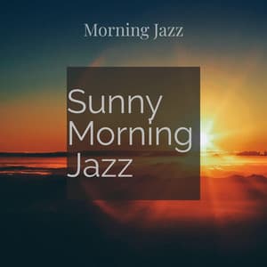 Sunny Morning Jazz - Morning Jazz
