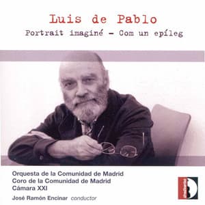 Luis de Pablo: Portrait imaginé & Com un epíleg - Luis de Pablo
