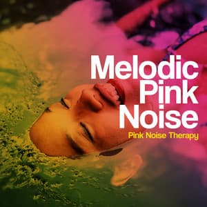 Melodic Pink Noise - Pink Noise Therapy