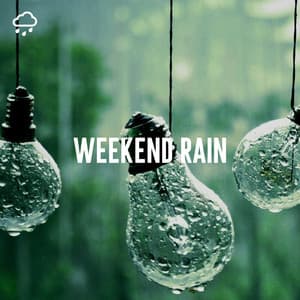 Weekend Rain - Relaxing Rain Recordings