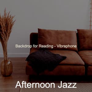 Backdrop for Reading - Vibraphone - Afternoon Jazz