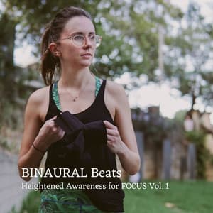 BINAURAL Beats: Heightened Awareness for FOCUS Vol. 1 - Music for Reading