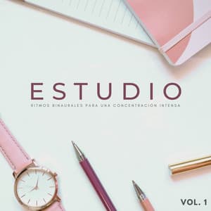 Estudio: Ritmos Binaurales Para Una Concentración Intensa Vol. 1 - Latidos Binaurales Ondas Alfa