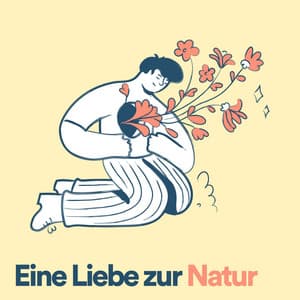 Eine Liebe zur Natur - Waldgeräusche