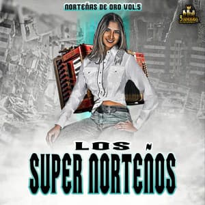 Puras Norteñas De Oro Vol. 5 - Los Super Norteños
