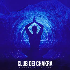 Club dei Chakra - Música Calmante