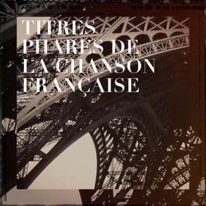 Titres phares de la chanson française - L'Essentiel De La Chanson Française