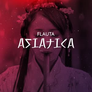 Flauta Asiática: Música para Relajación Corporal y Mental, Ejercicios de Yoga Tibetano y Mantras Budistas - Academia de Música Mantras Budistas