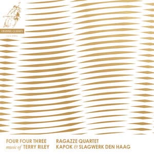 Terry Riley: Four Four Three - Terry Riley