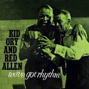 We've Got Rhythm - Kid Ory