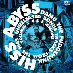 HISS ABYSS - Damu The Fudgemunk