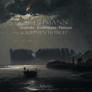 Schumann: Arabeske, Kreisleriana & Fantasie in C - Robert Schumann