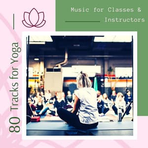 80 Tracks for Yoga - Music for Classes & Instructors - Healing Markrain