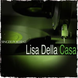 Singer Portrait: Lisa Della Casa - Lisa della Casa