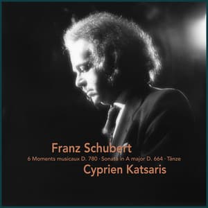 Schubert: 6 Moments musicaux D. 780, Sonata in A Major D. 664 & Tänze - Franz Schubert