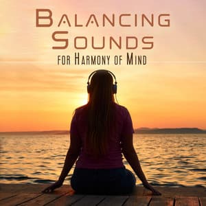 Balancing Sounds for Harmony of Mind - Daily Relax Universe
