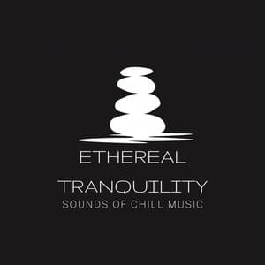 Ethereal Tranquility: Sounds of Chill Music - The Calm Piano